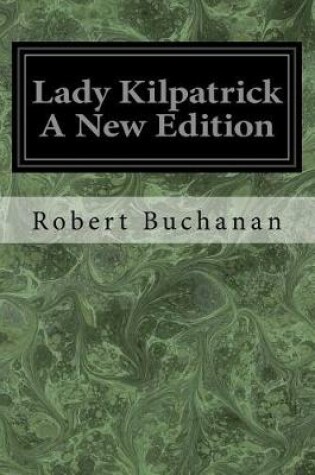 Cover of Lady Kilpatrick A New Edition