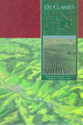 Cover of Oz Clarke's Wine Atlas