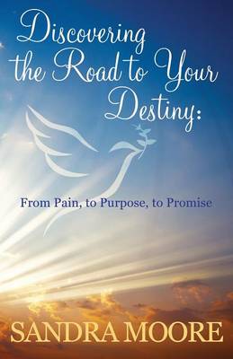 Book cover for Discovering The Road To Your Destiny