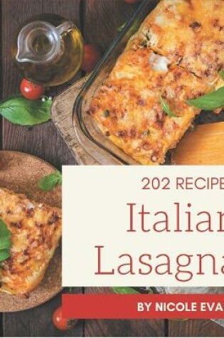 Cover of 202 Italian Lasagna Recipes
