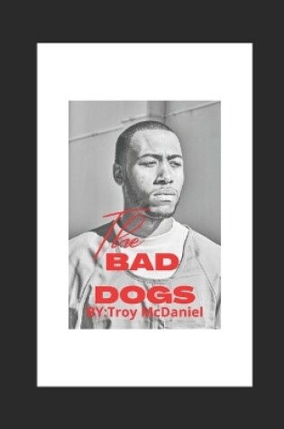 Cover of The Bad Dogs