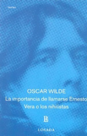 Book cover for Importancia de Llamarse Ernesto, La - Vera O Los Nihilistas