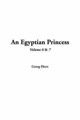 Book cover for An Egyptian Princess, Volume 6 and Volume 7