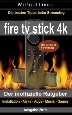 Book cover for Fire TV Stick 4k - Der Inoffizielle Ratgeber