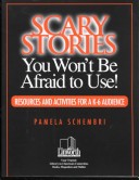 Book cover for Scary Stories You Won't Be Afraid to Use