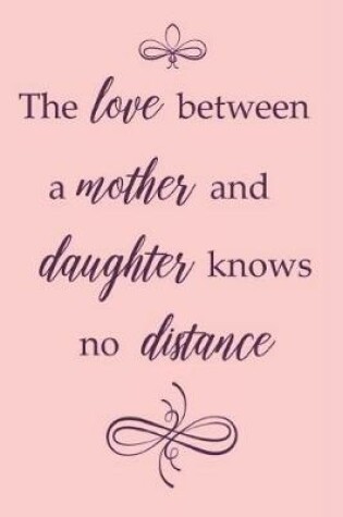 Cover of The Love Between a Mother and Daughter Knows No Distance