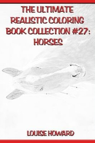 Cover of The Ultimate Realistic Coloring Book Collection #27