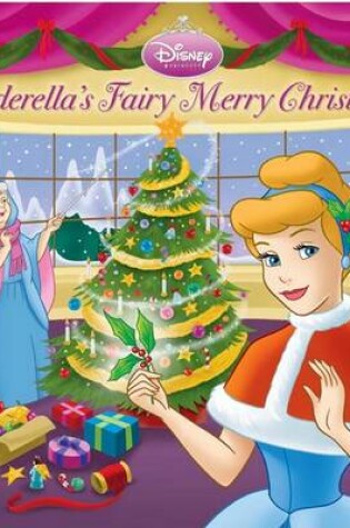 Cover of Cinderella's Fairy Merry Christmas (Disney Princess)