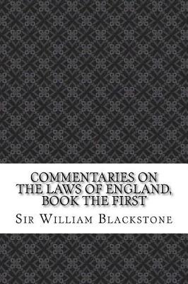 Book cover for Commentaries on the Laws of England, Book the First