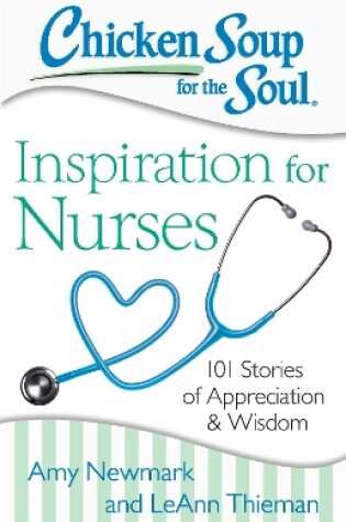 Cover of Chicken Soup for the Soul: Inspiration for Nurses