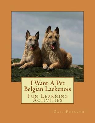 Book cover for I Want A Pet Belgian Laekenois