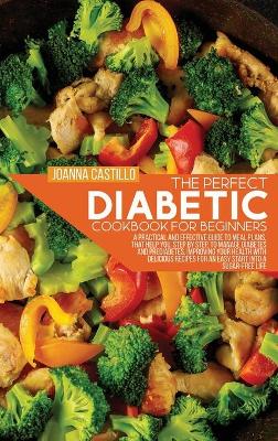 Book cover for The Perfect Diabetic Cookbook For Beginners