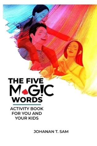 Cover of The Five Magic Words Activity Book for You and Your Kids