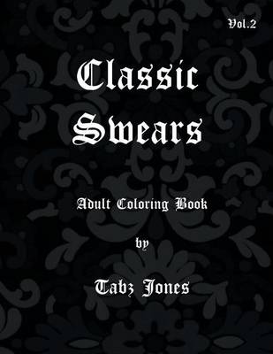 Book cover for Classic Swears Adult Coloring Book