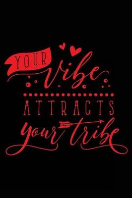 Book cover for Your Vibe Attracts Your Tribe