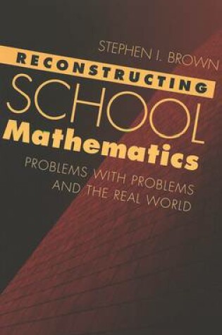 Cover of Reconstructing School Mathematics