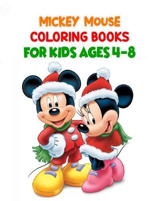 Book cover for Mickey Mouse Coloring Books For Kids Ages 4-8