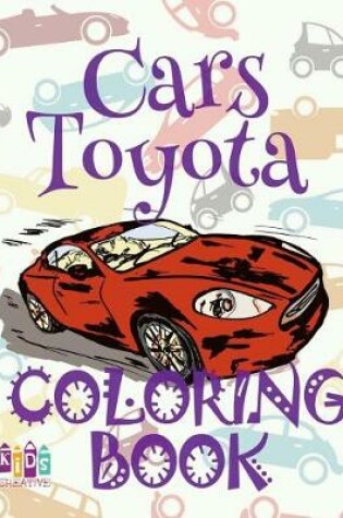 Cover of &#9996; Cars Toyota &#9998; Coloring Book &#9998;