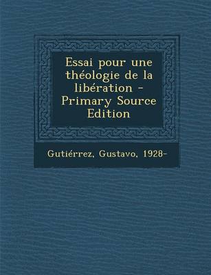 Book cover for Essai Pour Une Theologie de la Liberation - Primary Source Edition