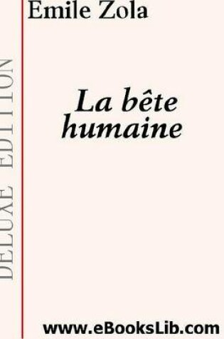 Cover of La Bjte Humaine