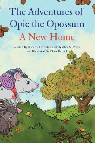 Cover of The Adventures of Opie the Opossum - A New Home