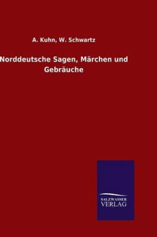 Cover of Norddeutsche Sagen, Märchen und Gebräuche