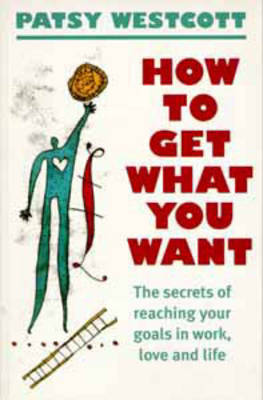 Book cover for How to Get What You Want