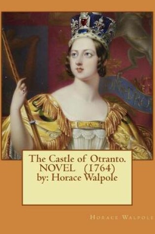 Cover of The Castle of Otranto. ( gothic NOVEL ) (1764) by