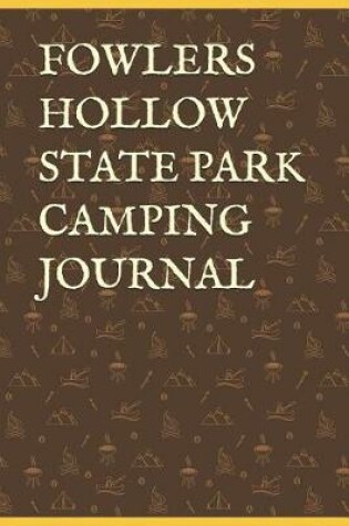 Cover of Fowlers Hollow State Park Camping Journal