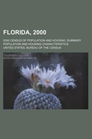 Cover of Florida, 2000; 2000 Census of Population and Housing. Summary Population and Housing Characteristics