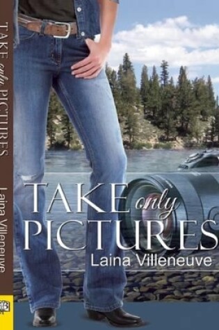 Cover of Take Only Pictures