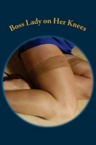 Cover of Boss Lady on Her Knees