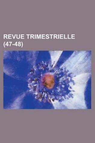 Cover of Revue Trimestrielle (47-48 )