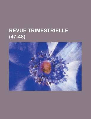 Book cover for Revue Trimestrielle (47-48 )