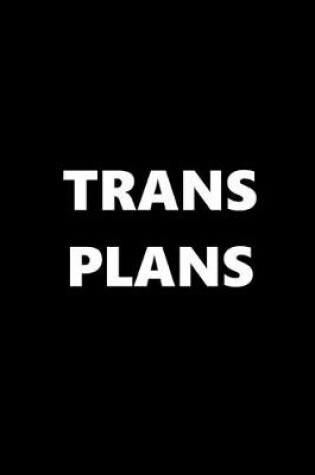 Cover of 2020 Daily Planner Trans Plans Black White Design 388 Pages