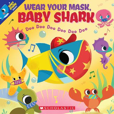 Book cover for Wear Your Mask, Baby Shark Doo Doo Doo Doo Doo Doo