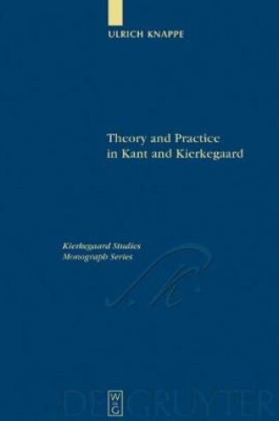 Cover of Theory and Practice in Kant and Kierkegaard