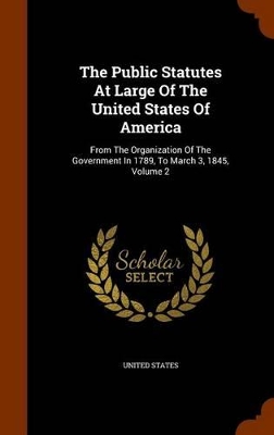 Book cover for The Public Statutes at Large of the United States of America