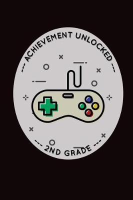 Book cover for Achievement Unlocked 2nd Grade