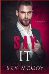 Book cover for Say It (Fascination Series) Book 1