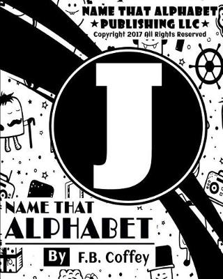 Book cover for Name That Alphabet "J"
