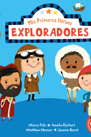 Cover of Mis primeros héroes: Exploradores / My First Heroes: Explorers