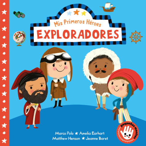 Cover of Mis primeros héroes: Exploradores / My First Heroes: Explorers