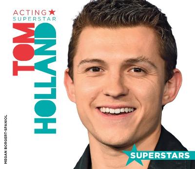 Cover of Tom Holland: Acting Superstar