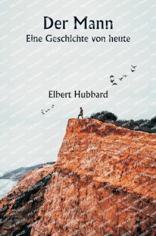 Cover of Der Mann Eine Geschichte von heute