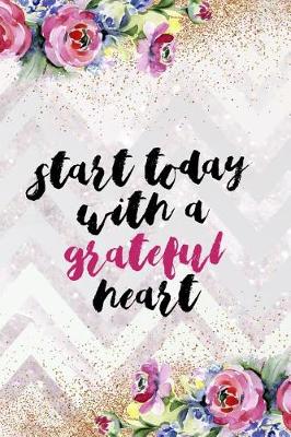 Book cover for Start Todat With A Grateful Heart