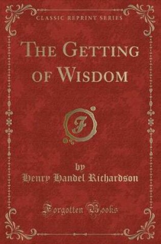 Cover of The Getting of Wisdom (Classic Reprint)