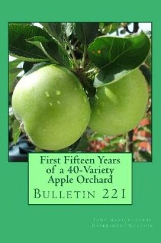 Cover of First Fifteen Years of a 40-Variety Apple Orchard