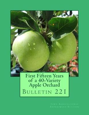 Book cover for First Fifteen Years of a 40-Variety Apple Orchard