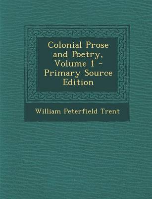 Book cover for Colonial Prose and Poetry, Volume 1